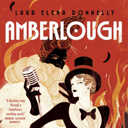 Amberlough by Lara Elena Donnelly
