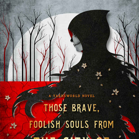 Those Brave, Foolish Souls From the City of Swords by Benedict Patrick