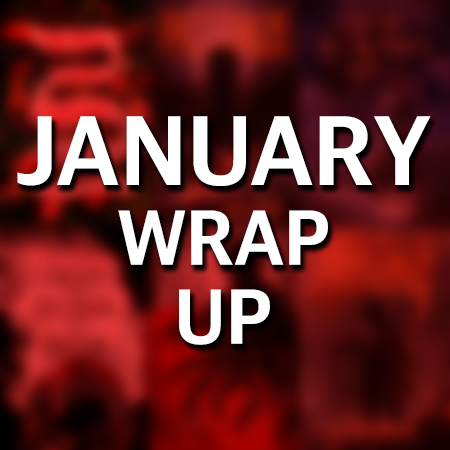 January 2018 Wrap-up