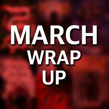 March 2018 Wrap-up