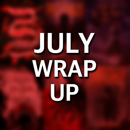 July 2018 Wrap-up