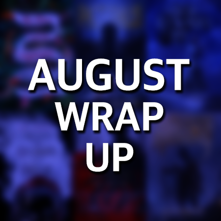 August Wrap-up & New Member Announcement
