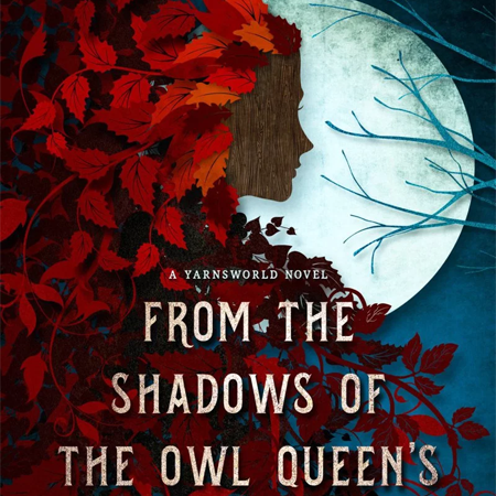 From the Shadows of the Owl Queen's Court by Benedict Patrick
