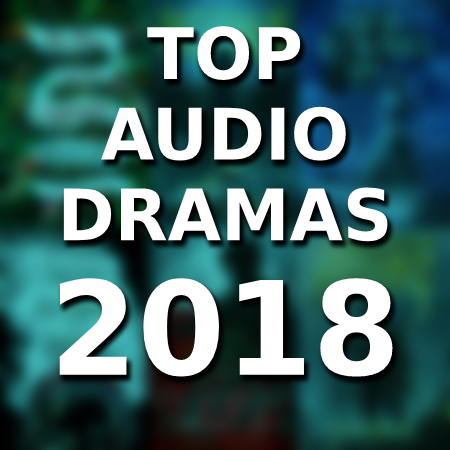 Top 10 Audio Dramas of 2018