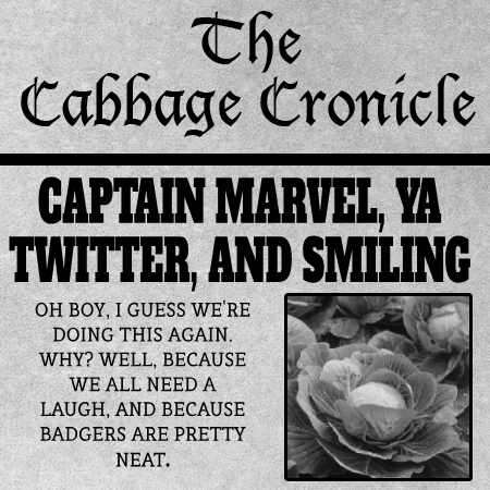 The Cabbage Chronicle: Captain Marvel, YA Twitter, and Smiling