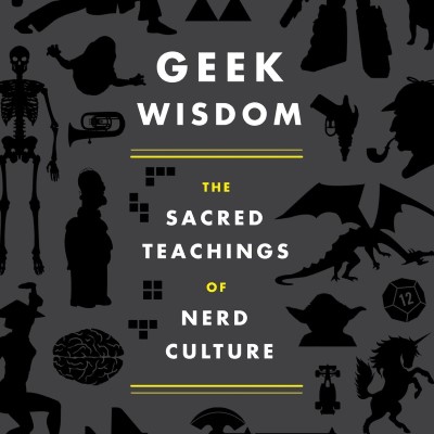 Geek Wisdom, edited by Stephen H. Segal