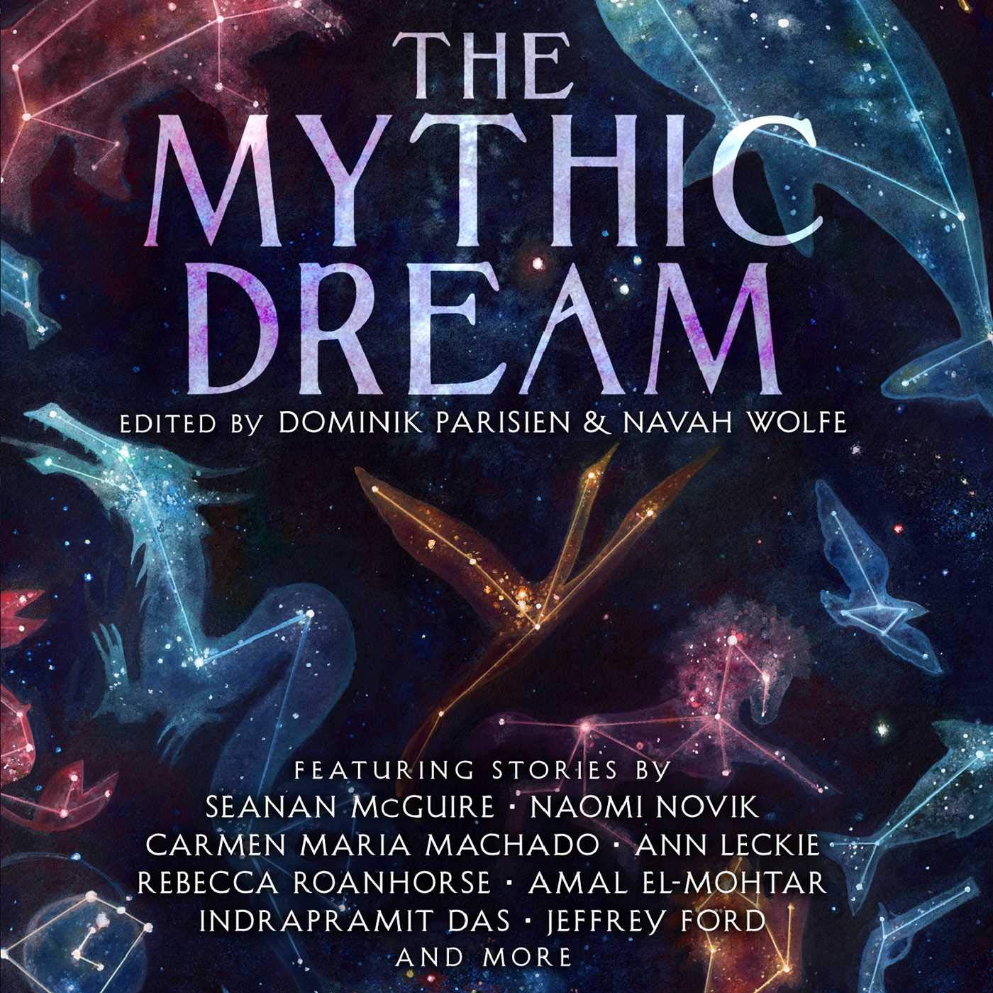 The Mythic Dream edited by Dominik Parisien & Navah Wolfe