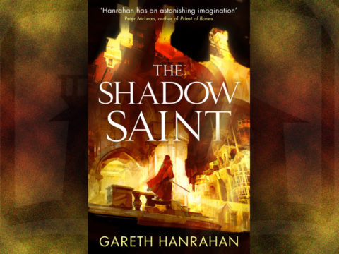 The Shadow Saint by Gareth Hanrahan