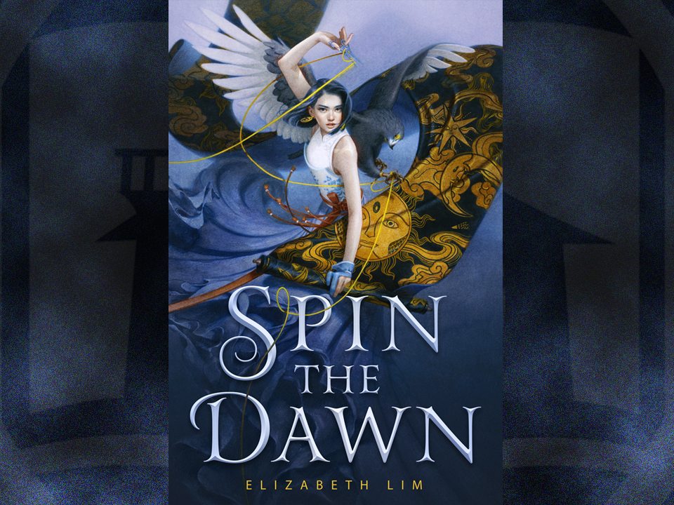 Spin the Dawn by Elizabeth Lim - The Fantasy Inn
