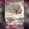 Dark River by Rym Kechacha cover