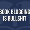 Book Blogging is Bullshit header image