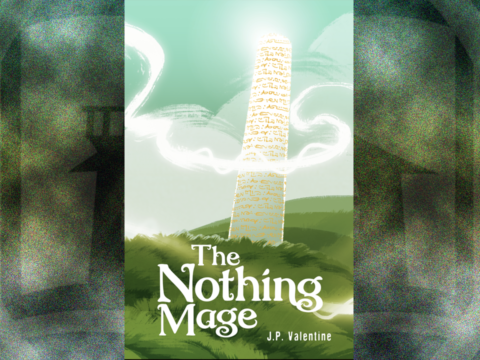 The Nothing Mage by J.P. Valentine