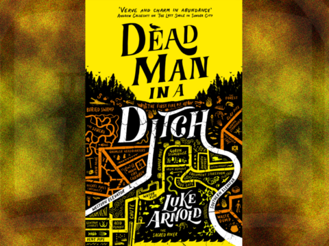 Dead Man in a Ditch by Luke Arnold