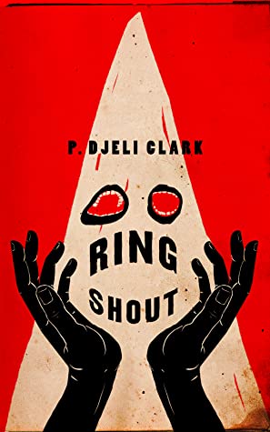 Ring Shout by P. Djèlí Clark cover art
