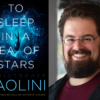 Christopher Paolini Interview To Sleep in a Sea of Stars Featured Image
