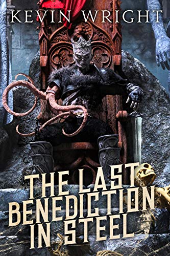 The Last Benediction in Steel by Kevin Wright