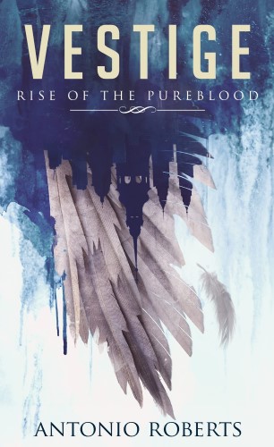 Vestige: Rise of the Pureblood by Antonio Roberts cover art