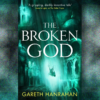 The Broken God by Gareth Hanrahan