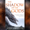 The Shadow of the Gods by John Gwynne