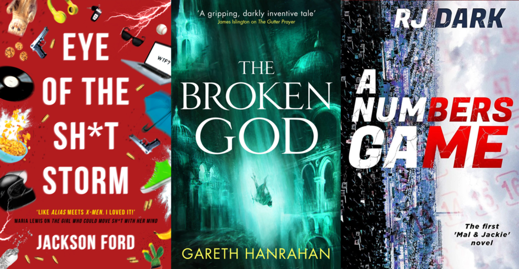 Image of three books lined up: Eye of the Shit Storm by Jackson Ford, The Broken God by Gareth Hanrahan, and A Numbers Game by RJ Dark.