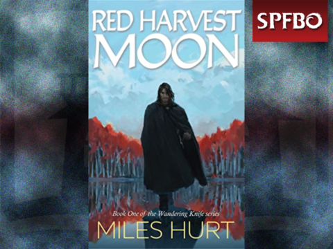 Red Harvest Moon by Miles Hurt [SPFBO]