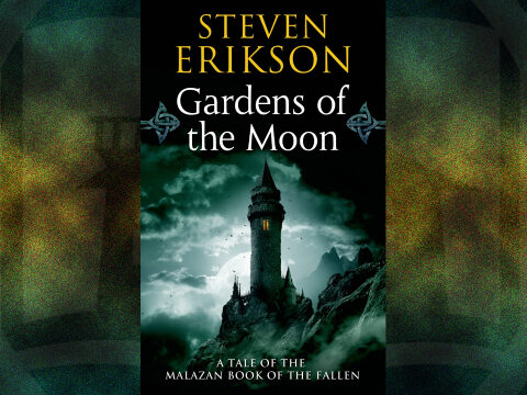 Gardens of the Moon by Steven Erikson