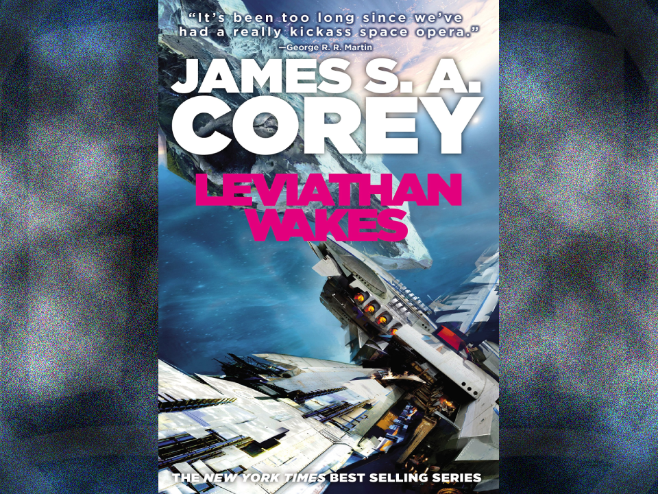 Leviathan Wakes By James S.A. Corey - The Fantasy Inn