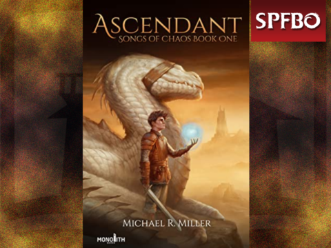 Ascendant by Michael R. Miller [SPFBO]