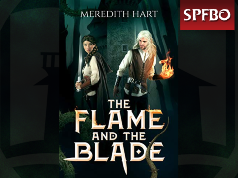 The Flame and the Blade by Meredith Hart [SPFBO]