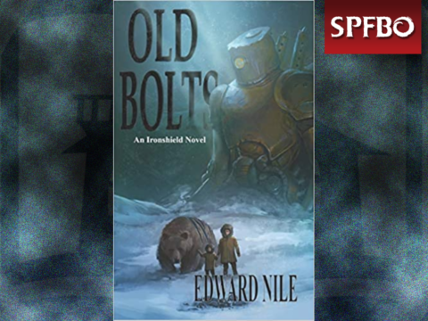 Old Bolts by Edward Nile [SPFBO]