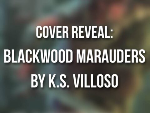 Cover reveal: Blackwood Marauders by K.S. Villoso (relaunch)
