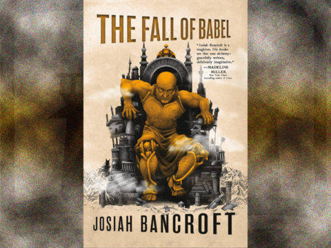 The Fall of Babel by Josiah Bancroft
