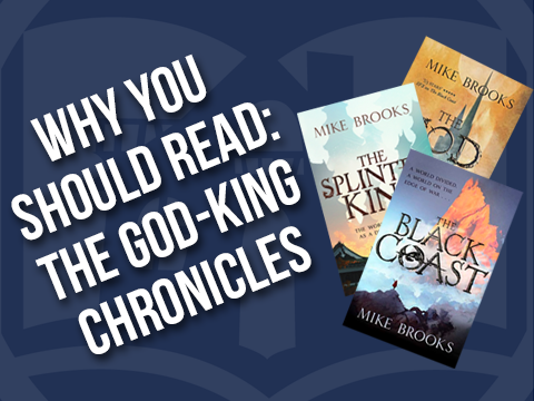 Why You Should Read: The God-King Chronicles by Mike Brooks