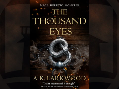 The Thousand Eyes by A.K. Larkwood
