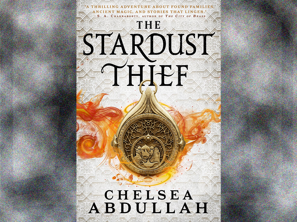 The Stardust Thief by Chelsea Abdullah - The Fantasy Inn