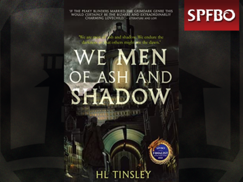 We Men of Ash and Shadow by HL Tinsley [SPFBO]