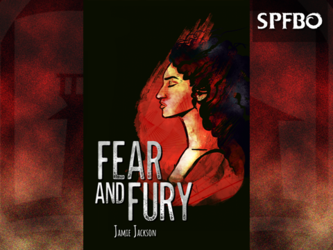 Fear and Fury by Jamie Jackson [SPFBO]