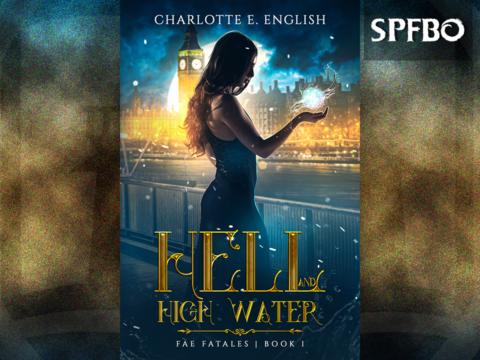 Hell and High Water by Charlotte E. English [SPFBO]