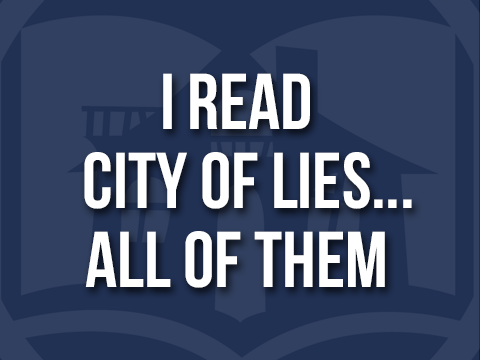 I read City of Lies...all of them