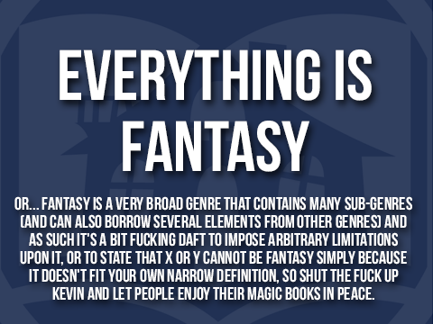 Everything is Fantasy