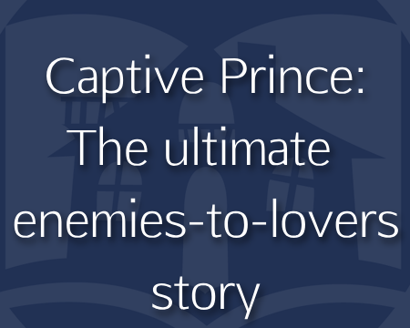 Ten Years After Its Release, CS Pacat's Captive Prince Is Still a Masterclass in Writing an Enemies to Lovers Story