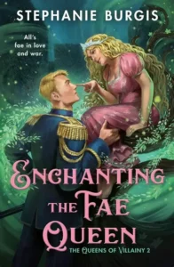 Book cover for Enchanting the Fae Queen by Stephanie Burgis. The fantasy romance illustration features two characters in a lush, green, enchanted forest filled with glowing fireflies.