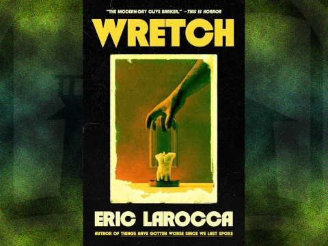 Book cover for Wretch by Eric LaRocca. Set against a gritty, textured black background, the cover features a central, polaroid-style image with a yellowish-green tint. Background gradient changes vertically from green to dark blue to green.